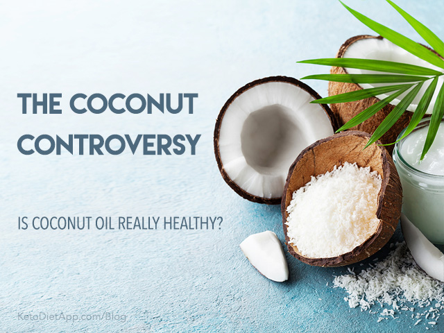 The Coconut Controversy: Is Coconut Oil Really Healthy?